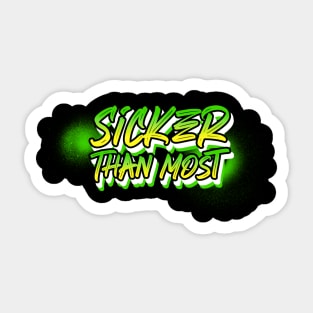 Sicker Than Most Alcoholic Recovery Sticker